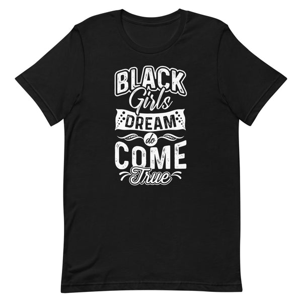Black Girls Dream (White) Unisex T-Shirt