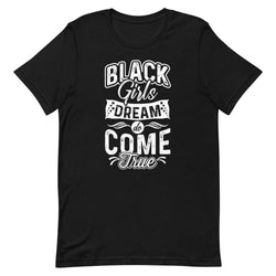 Black Girls Dream (White) Unisex T-Shirt