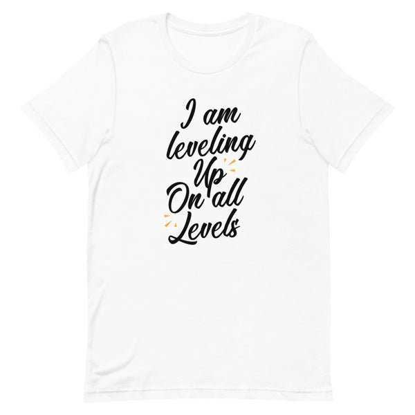 I am leveling up Unisex T-Shirt