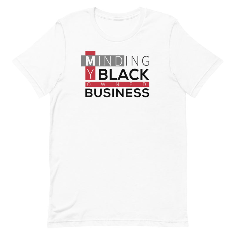 Minding My Black Owned Business Unisex T-Shirt