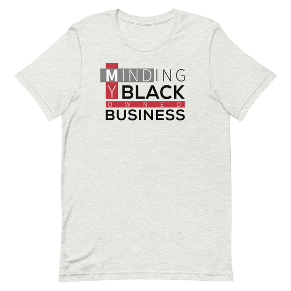 Minding My Black Owned Business Unisex T-Shirt