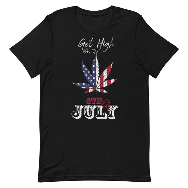 Get High on 4th of July Unisex T-Shirt