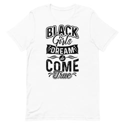 Black Girls Dream Unisex T-Shirt