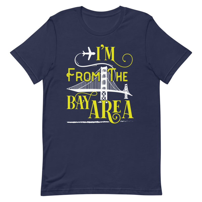 The Bay Area Unisex T-Shirt