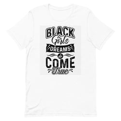 Black Girls Dreams Unisex T-Shirt